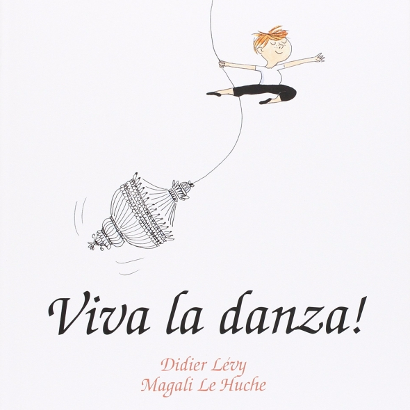 Viva la danza, Didier Lévy, Magali Le Huche, Edizioni Clichy